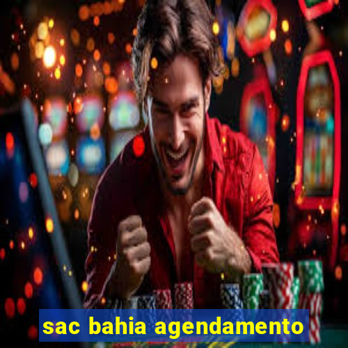 sac bahia agendamento